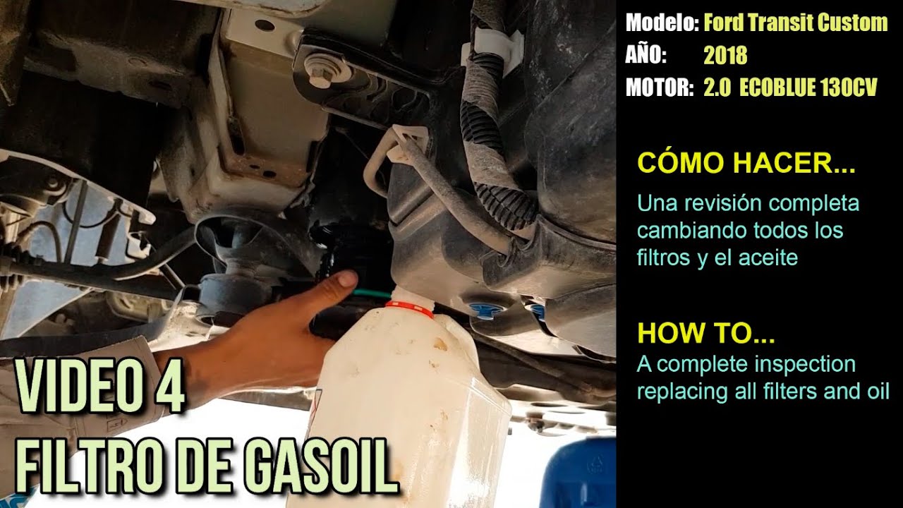 Cómo cambiar filtro de gasoil a una ford transit custom