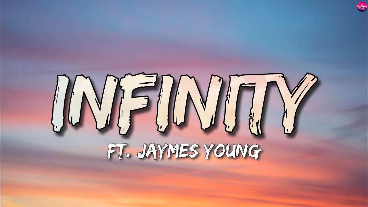 INFINITY - FT. Jaymes Young || I Love You For Infinity ♾️ ||