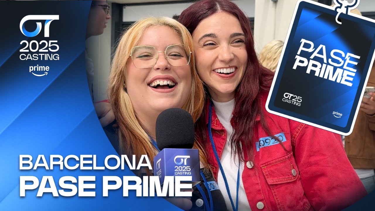 LOS PASE PRIME DE BARCELONA | #OTCasting2025