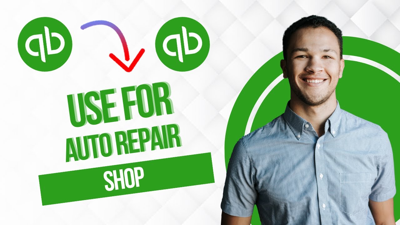 Как использовать Quickbooks для авторемонтных мастерских (полное руководство)