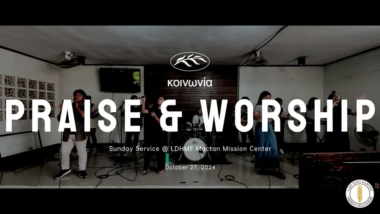 Oct 27, 2024 Sunday Service Praise & Worship