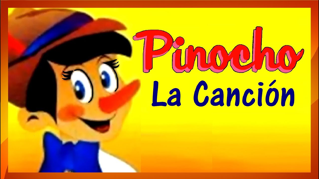 LA CANCION DE PINOCHO - Canciones infantiles