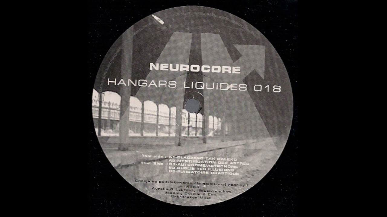 Neurocore - Dlaczego Tak Daleko - Hangars Liquides&nbsp;&ndash; HL 018