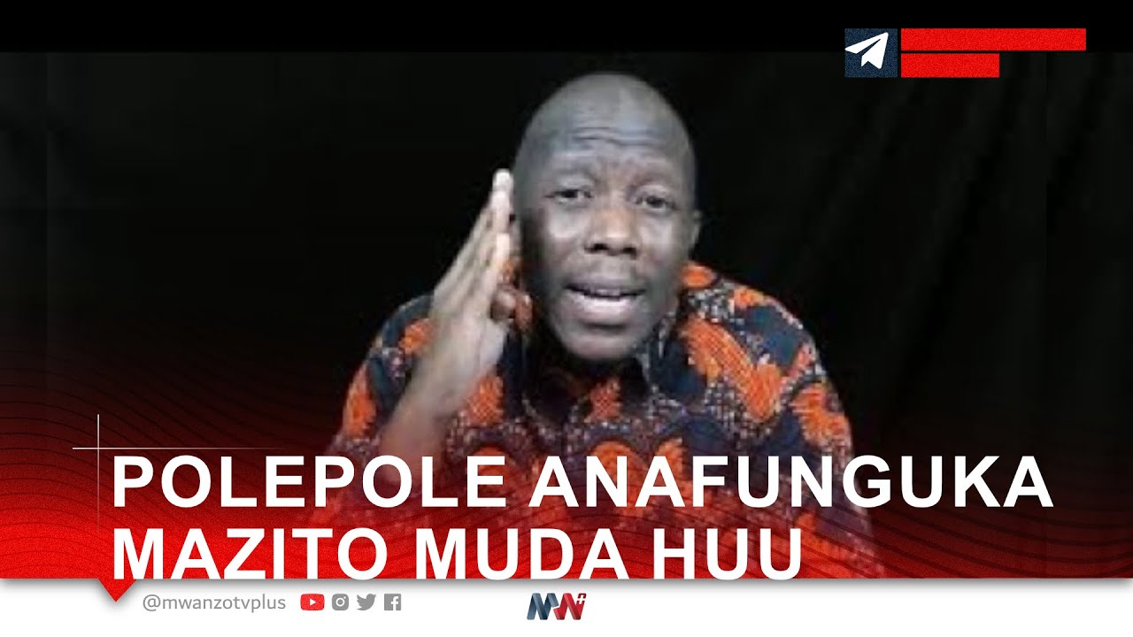#LIVE: POLEPOLE ANAFUNGUKA MAZITO MUDA HUU