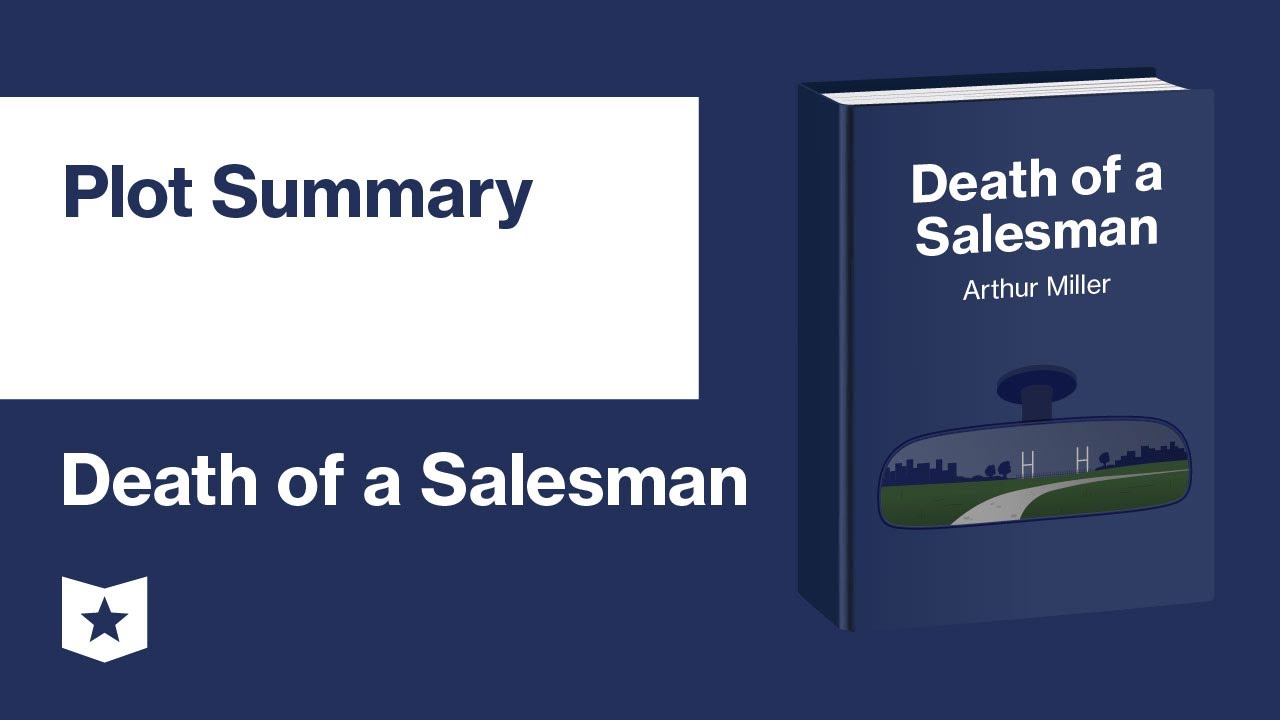 Death of a Salesman by Arthur Miller | Plot Summary