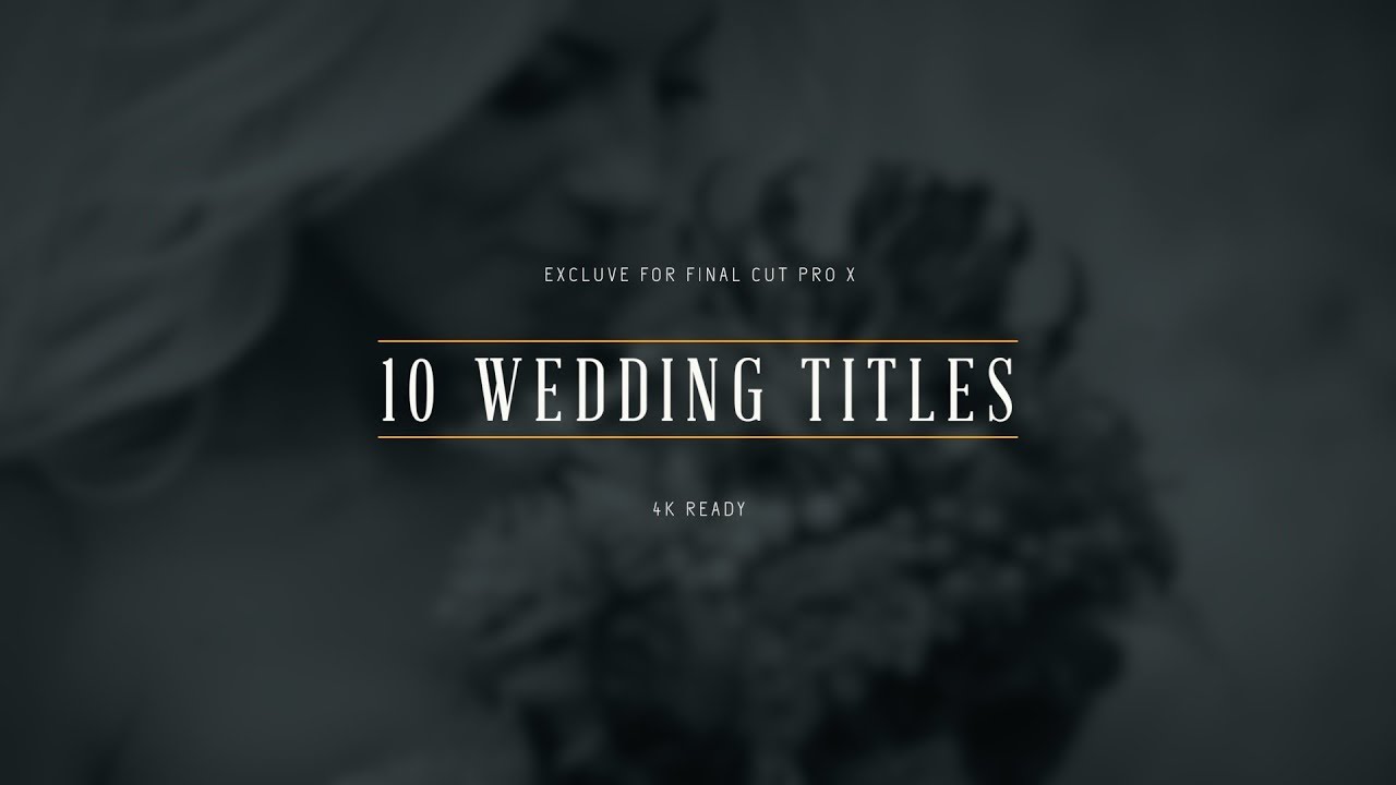 Wedding Titles for Final Cut Pro X Trailer