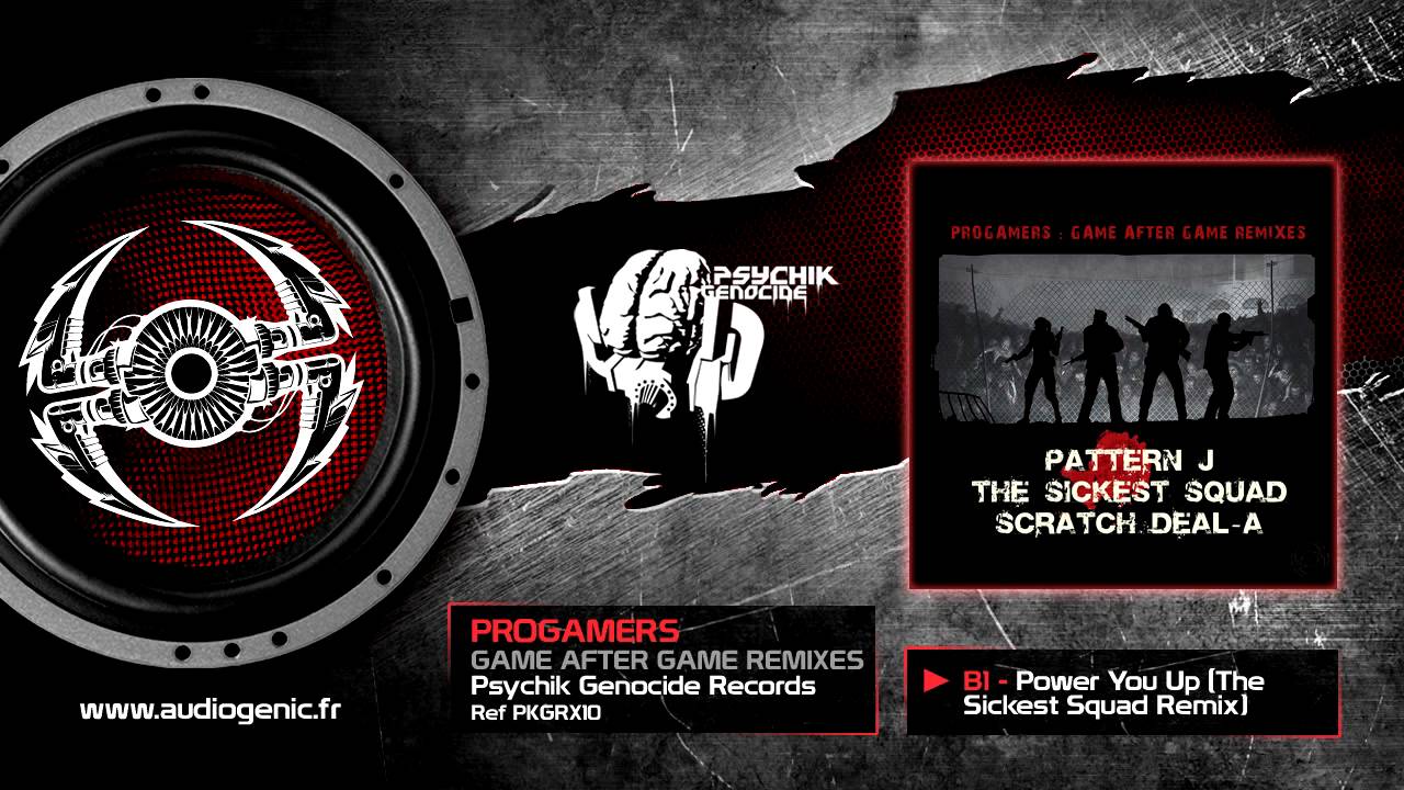 PROGAMERS - B1 - POWER YOU UP (THE SICKEST SQUAD REMIX) - GAME AFTER GAME REMIXES - PKGRX10
