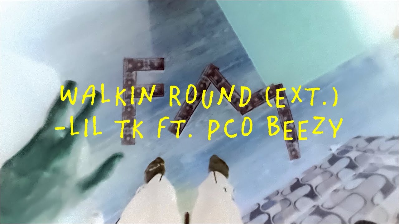 Lil TK ft. PCO BEEZY - &ldquo;Walkin Round&rdquo; (Official Extended Version)
