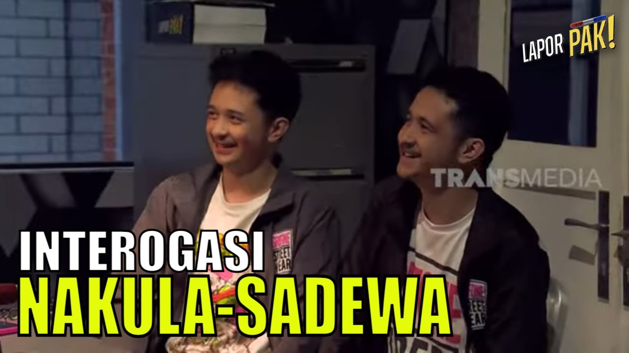 Interogasi Si Kembar Nakula dan Sadewa Yang Penuh Tawa | LAPOR PAK! (05/05/23) Part 3