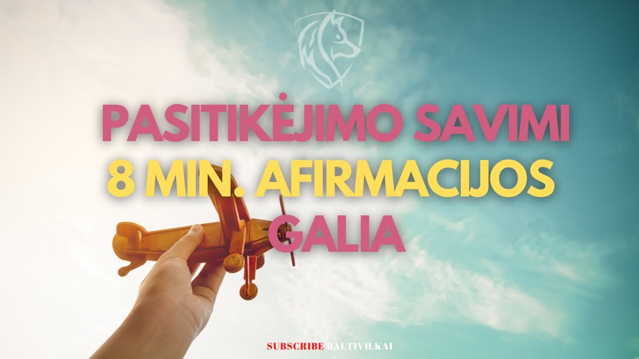 TRUMPOS RYTO AFIRMACIJOS LIETUVIŠKOS / POZITYVŪS TEIGINIAI PASITIKĖJIMUI SAVIMI - MINTIES GALIA