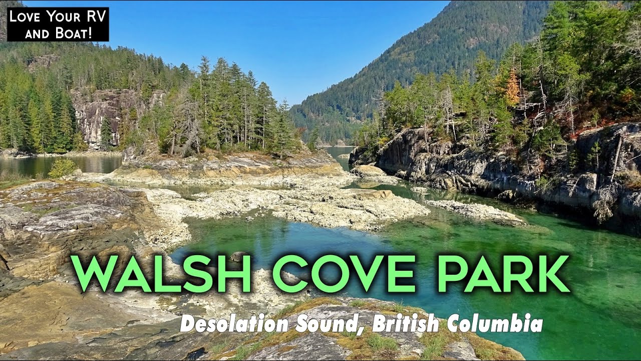 Anchoring in Walsh Cove & Exploring Toba Inlet - Desolation Sound Marine Park, British Columbia