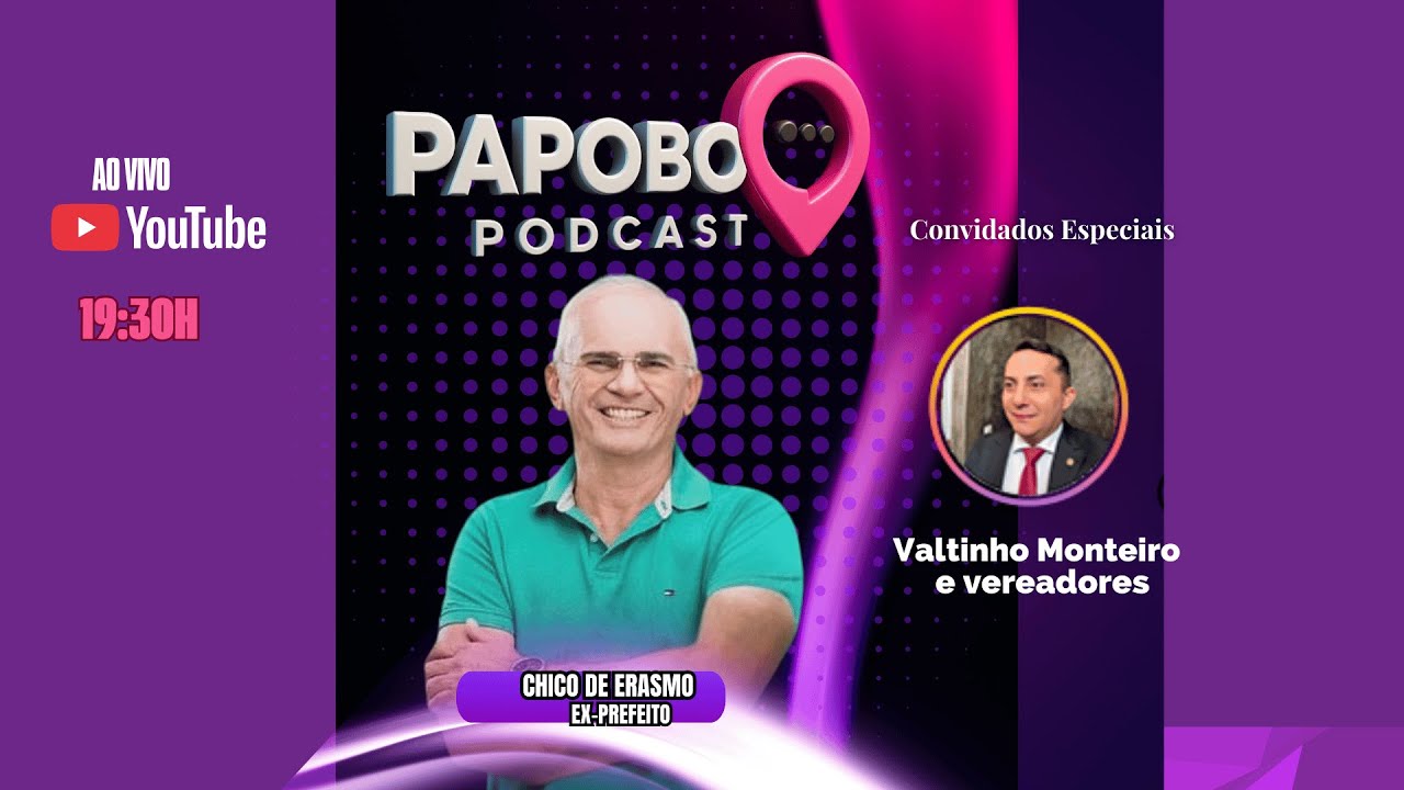 PAPOBOM COM CHICO DE ERASMO VALTINHO MONTEIRO, GUGU E VEREADORES part2
