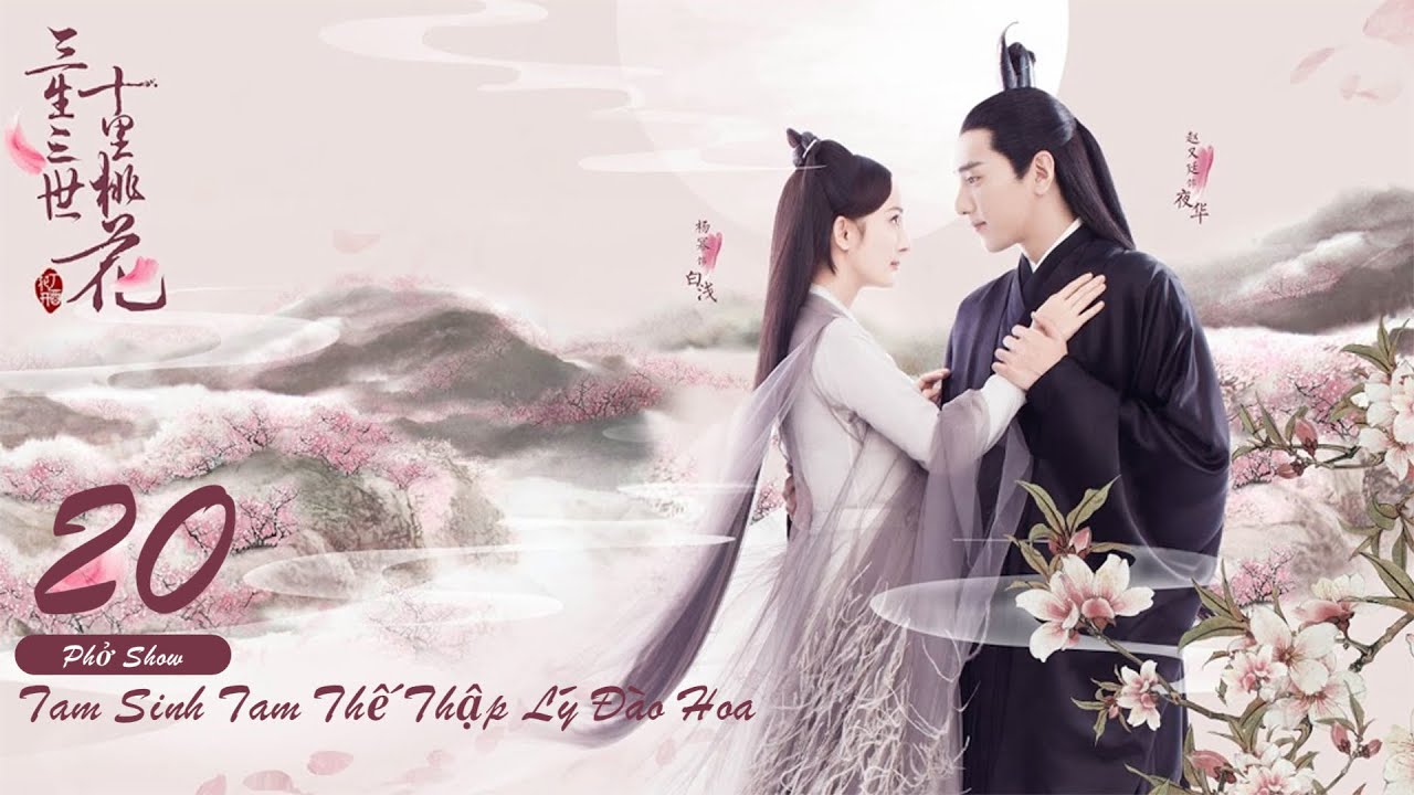 Tam Sinh Tam Thế Thập L&yacute; Đ&agrave;o Hoa Tập 20 Eternal Love
