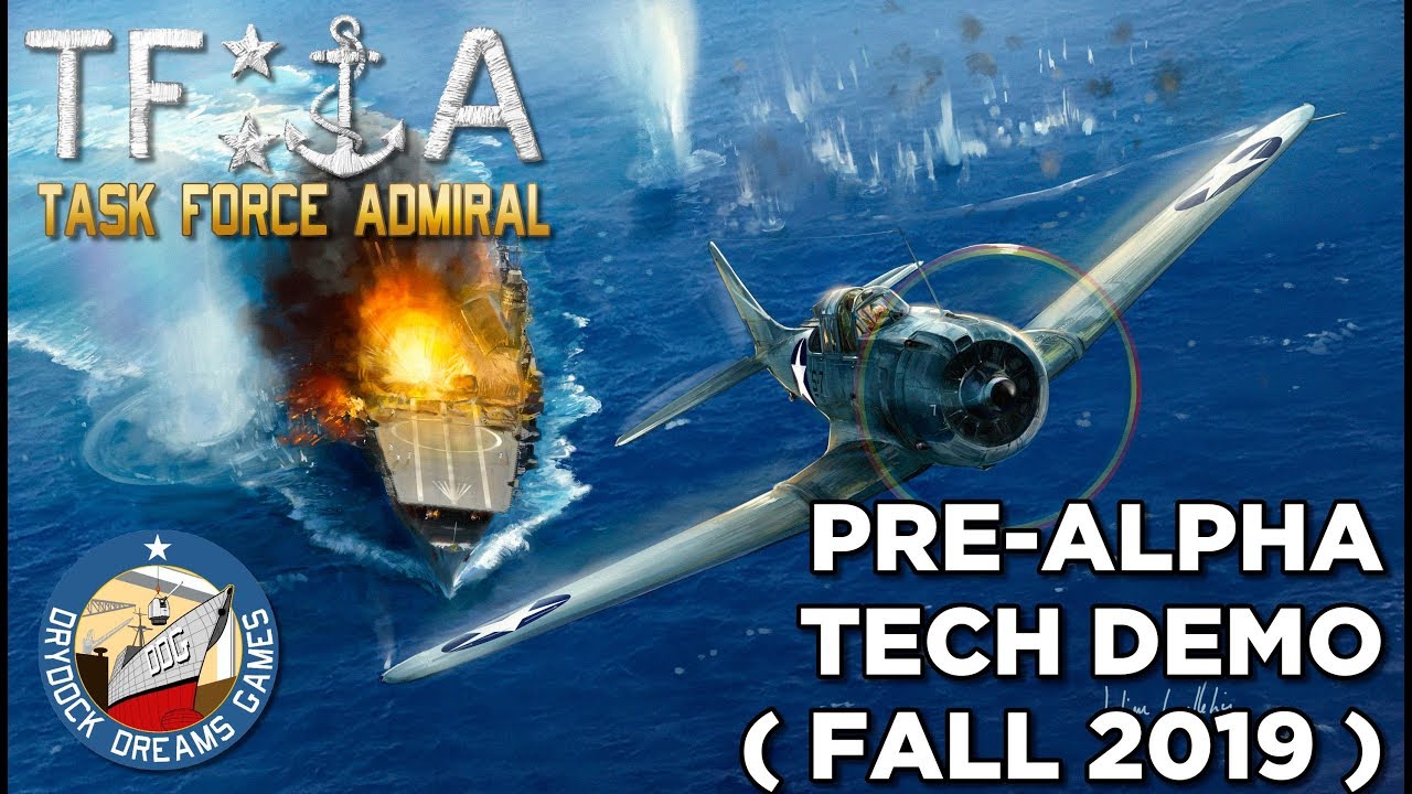 Task Force Admiral - Pre-Alpha Tech Demo (Fall 2019)