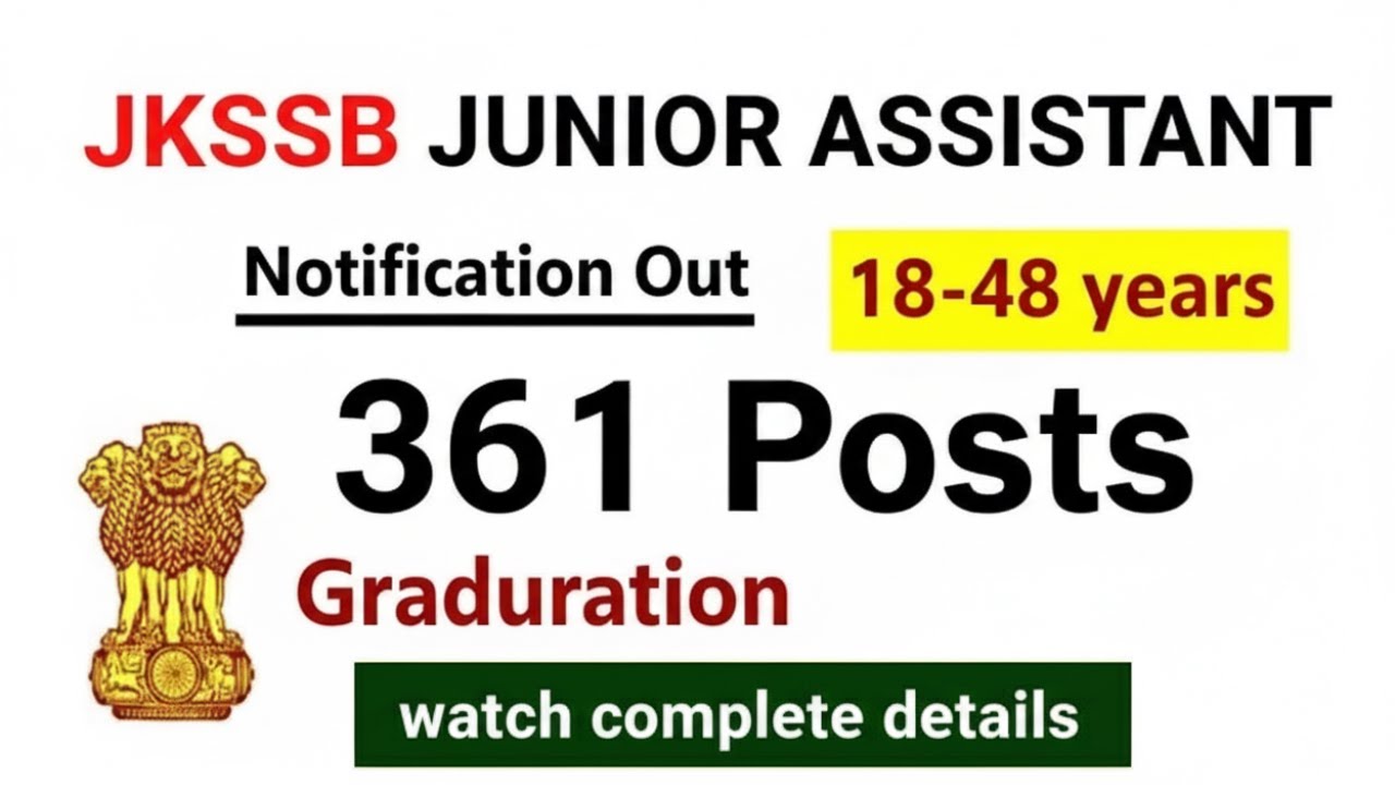 JKSSB Junior Assistant Recruitment 2025 | 361 Posts Notification Out | Age 18-48 | JKSSB New Vacancy