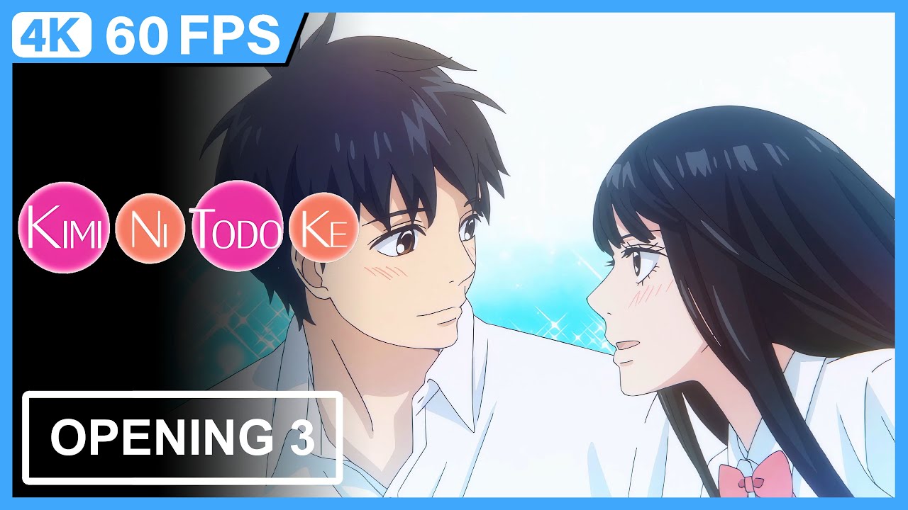 Kimi ni Todoke Opening 3 | Creditless | CC | 4K 60FPS Remastered