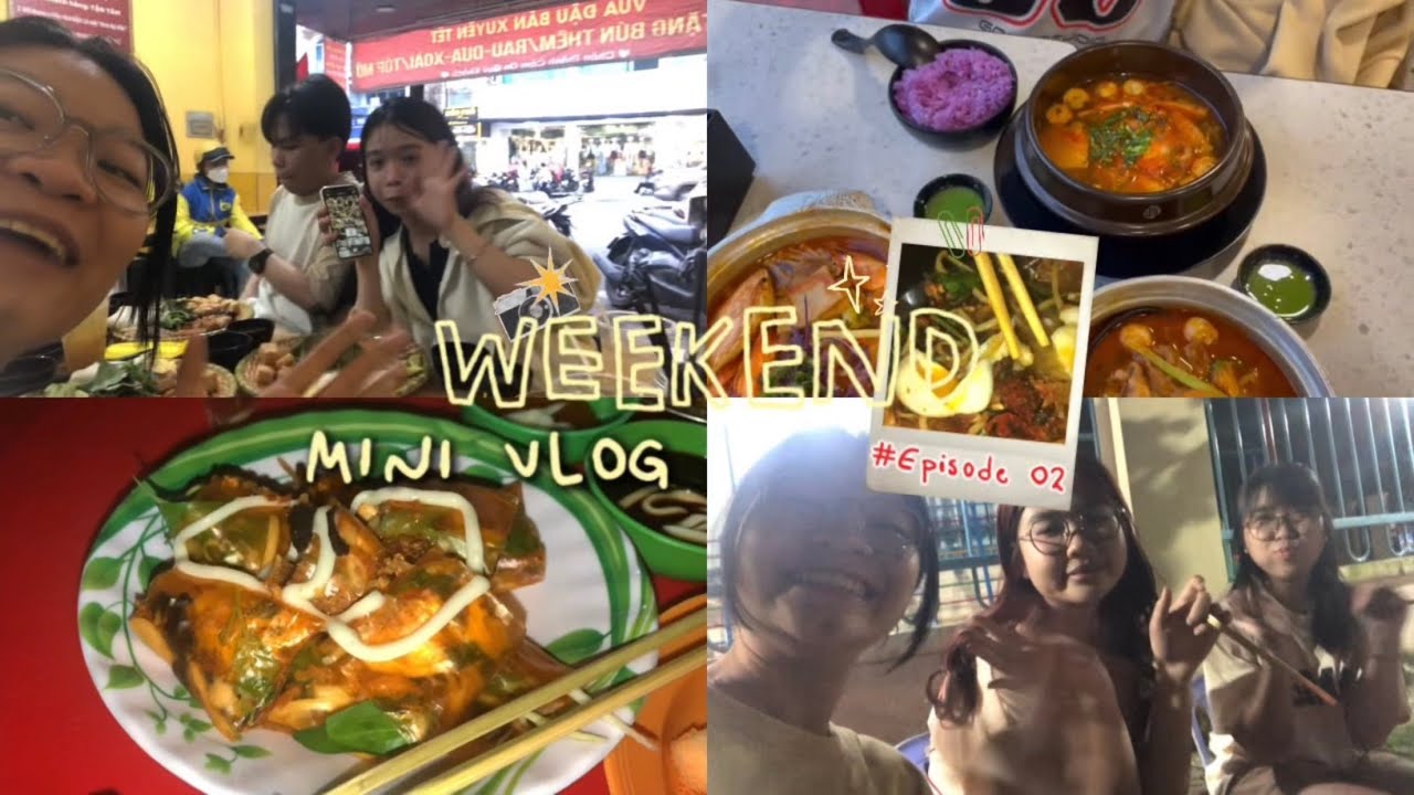 [MINI VLOG] Cuối tuần thì làm gì ? // Xây dựng mối quan hệ bằng cách đi ăn😋