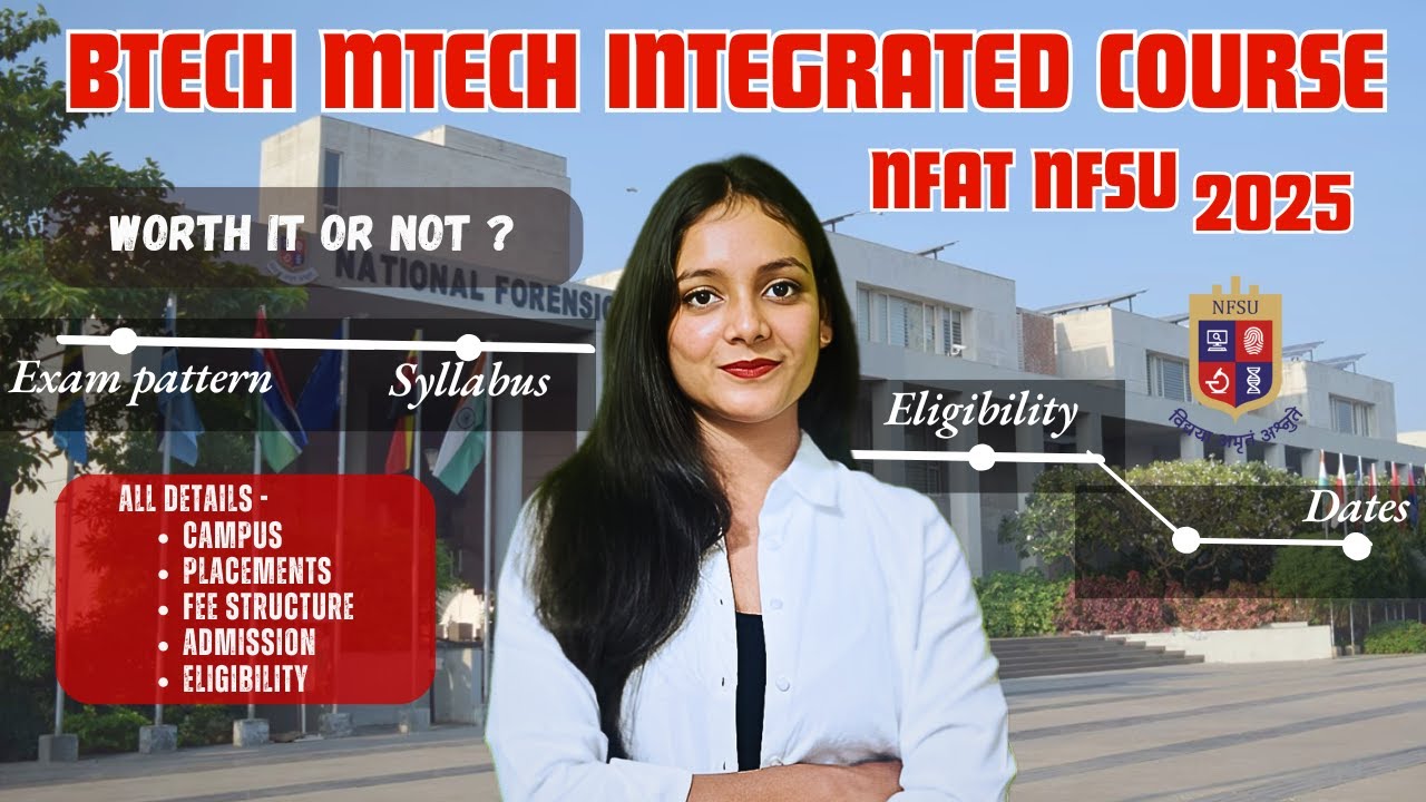 Btech Mtech Integrated course  NFSU NFAT 2025 | All details |Priyanshi Jain | Forensic Science