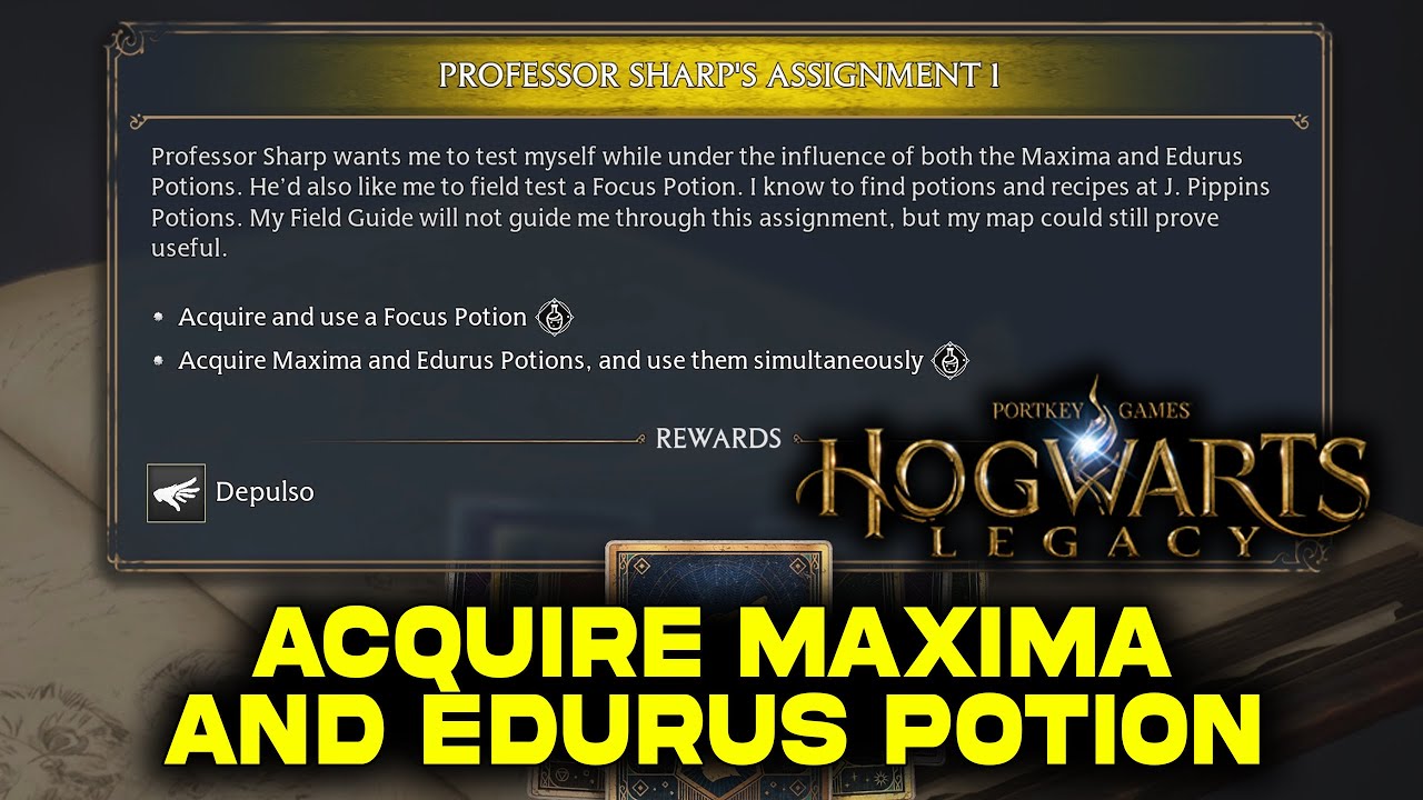 Acquire Maxima and Edurus Potion | Focus Potion | Professor Sharp&rsquo;s Assignment 1 | Hogwarts Legacy