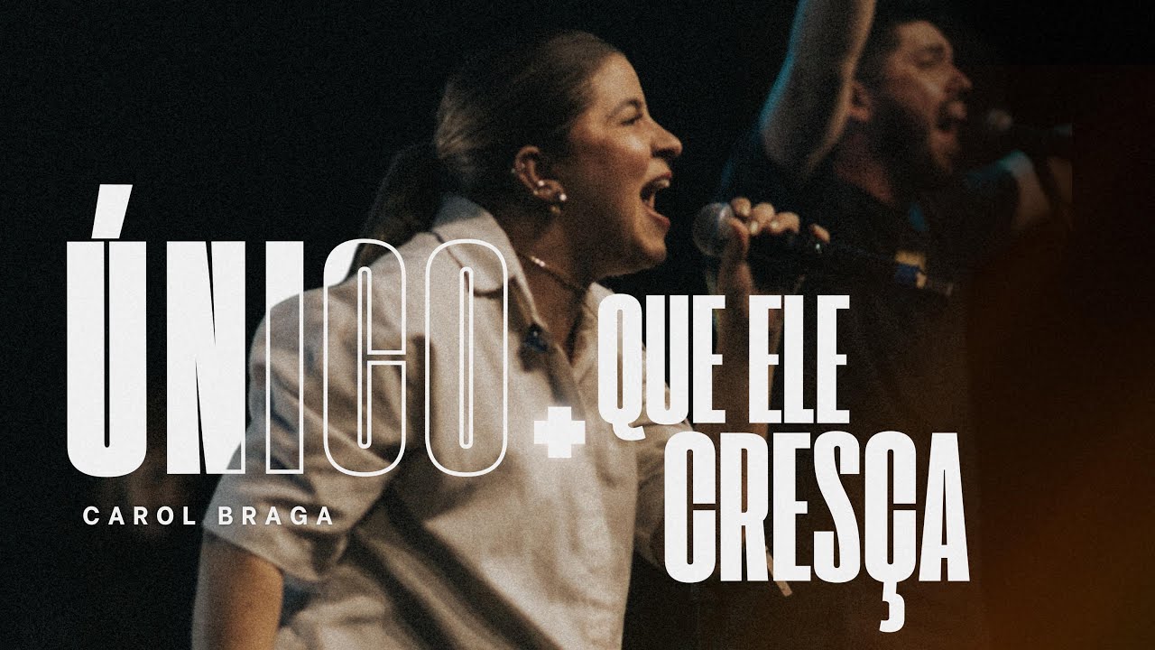 Carol Braga | &Uacute;nico + Que Ele Cres&ccedil;a (Cover Ao Vivo)