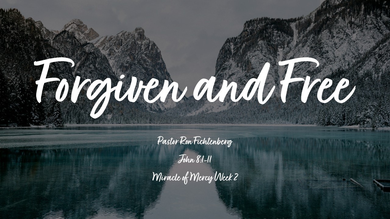 Forgiven and Free