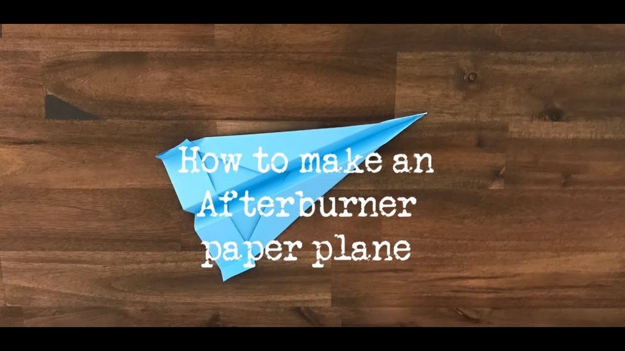 How to Make a Paper Plane: Afterburner