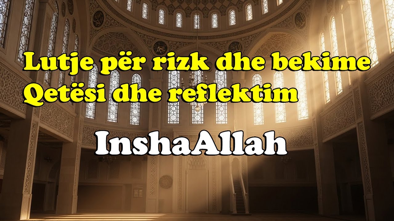 Lutje e bukur dhe e pastër! Për rizk, shpresë dhe qetësi shpirtërore (InshaAllah)