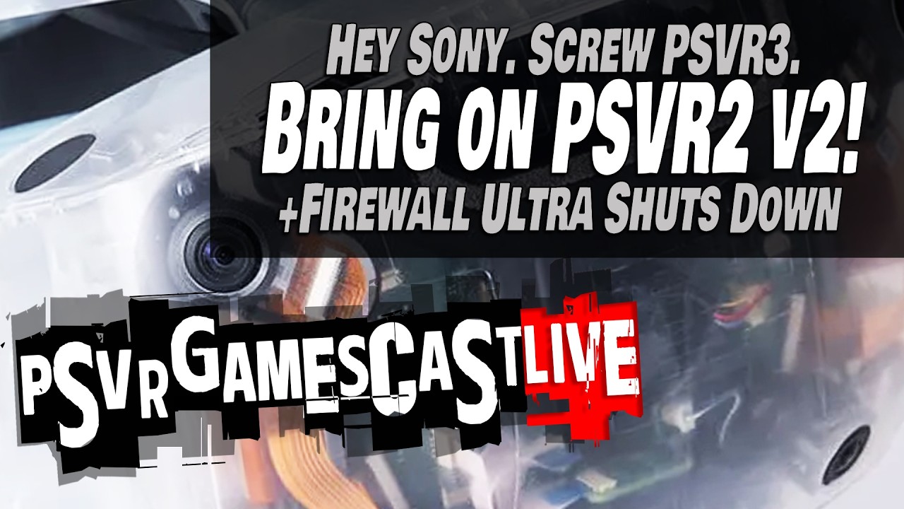 We're Ready for PSVR2 v2 | Firewall Ultra Shuts Down | Obsessive Shadow Talk | PSVR2 GAMESCAST LIVE