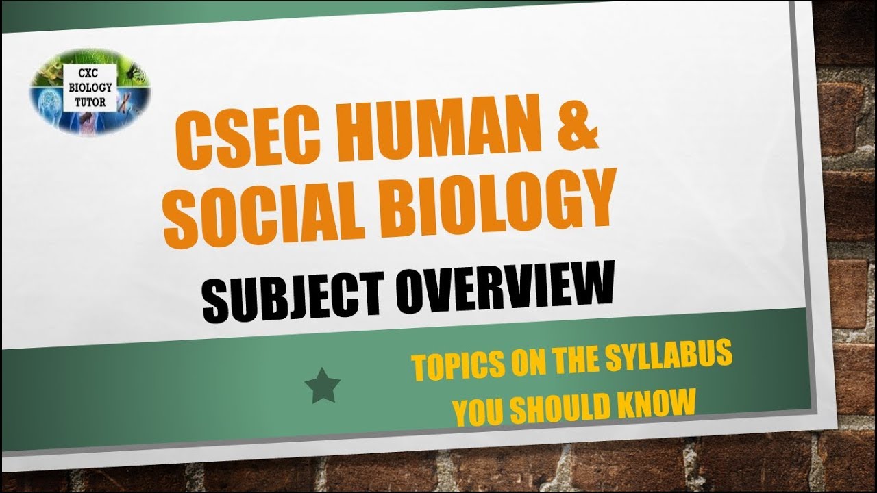 CSEC Human & Social Biology OVERVIEW| Syllabus Outline| Exam Format