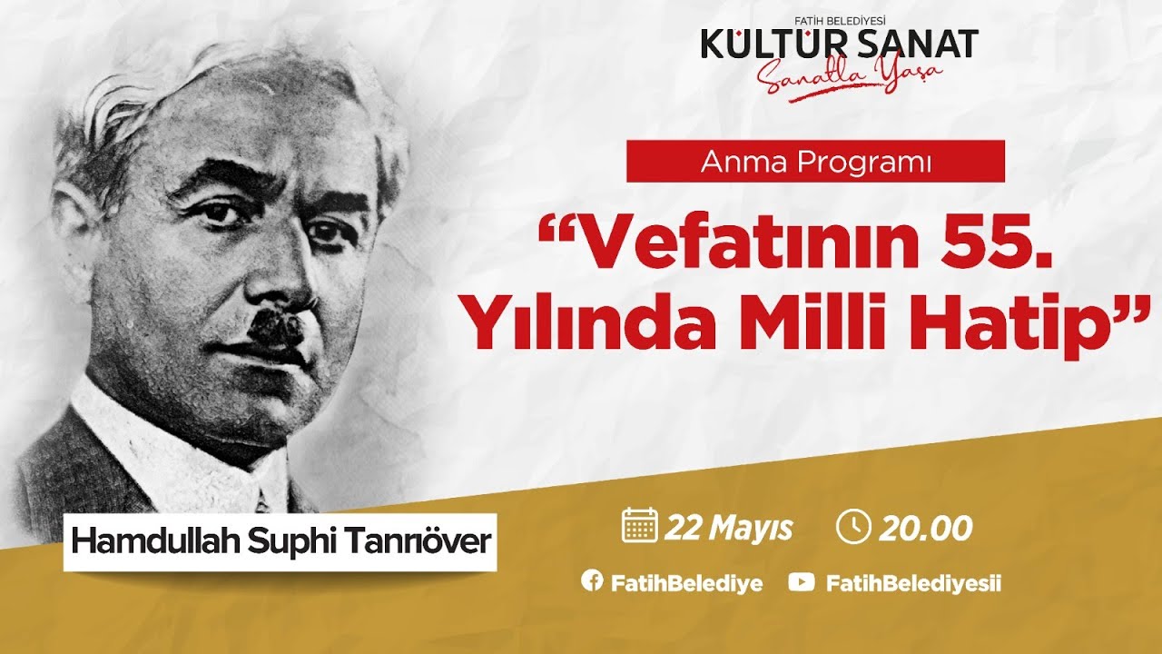 Vefatının 55. Yılında Milli Hatip Hamdullah Suphi Tanrıöver
