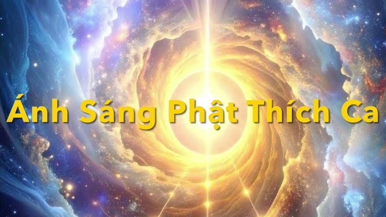Ánh Sáng Phật Thích Ca - Minh Tịnh