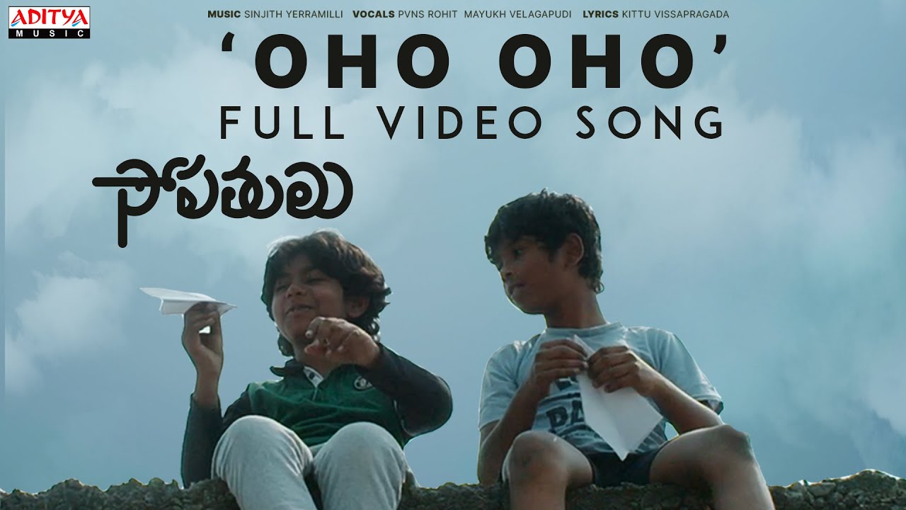 Oho Oho Full Video |Sopathulu |Pvns Rohit, Mayukh Velagapudi |Kittu Vissapragada |Sinjith Yerramilli