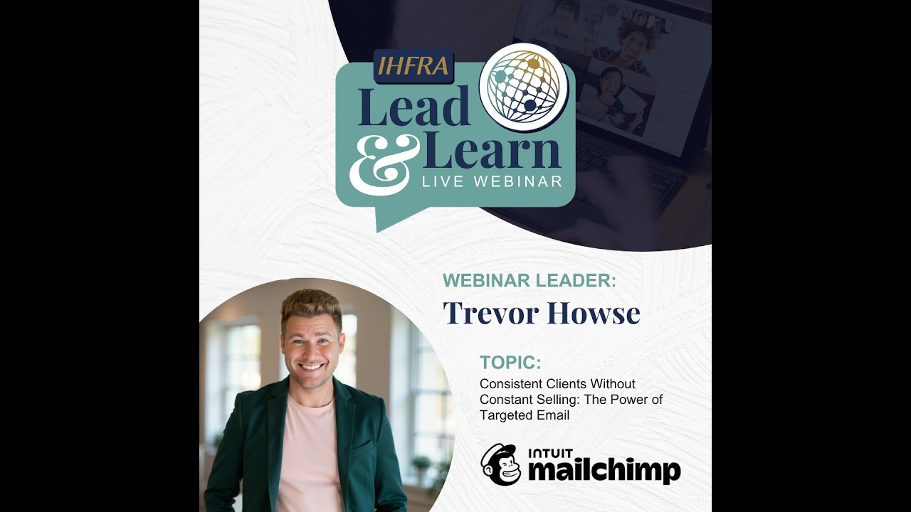 IHFRA Webinar: Consistent Clients Without Constant Selling: The Power of Targeted Email