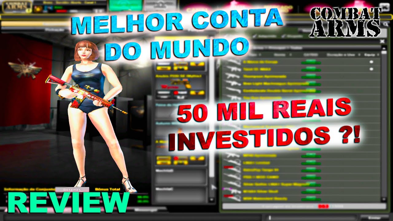 REVIEW DA MELHOR CONTA DE COMBAT ARMS DO MUNDO || 50 MIL REAIS DE CASH INVESTIDOS ?!