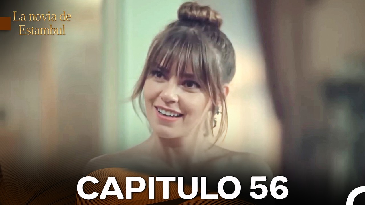 La Novia De Estambul Capítulo 56 (Versión Larga) (Doblado En Español)