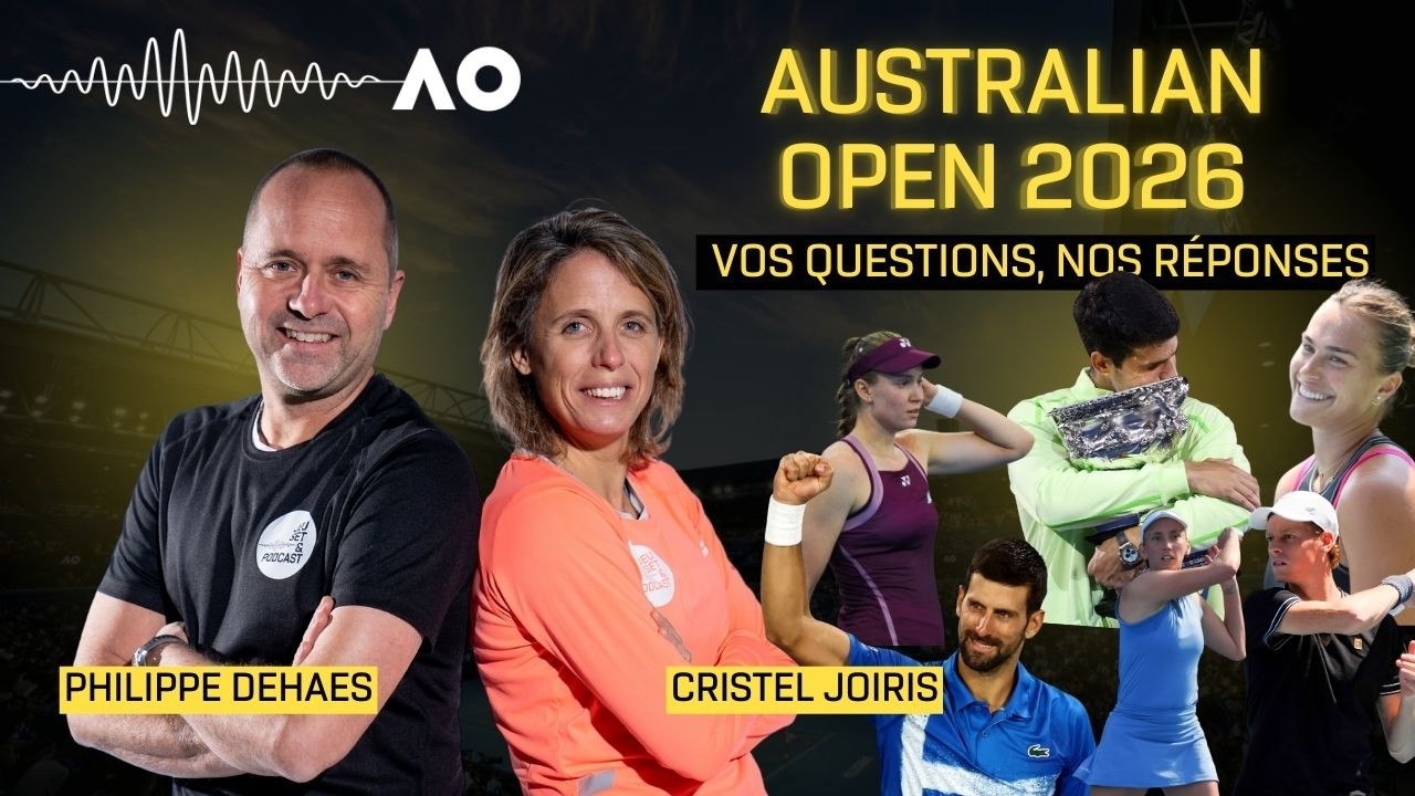 Débrief Australian Open 2026 : Philippe Dehaes répond à vos questions