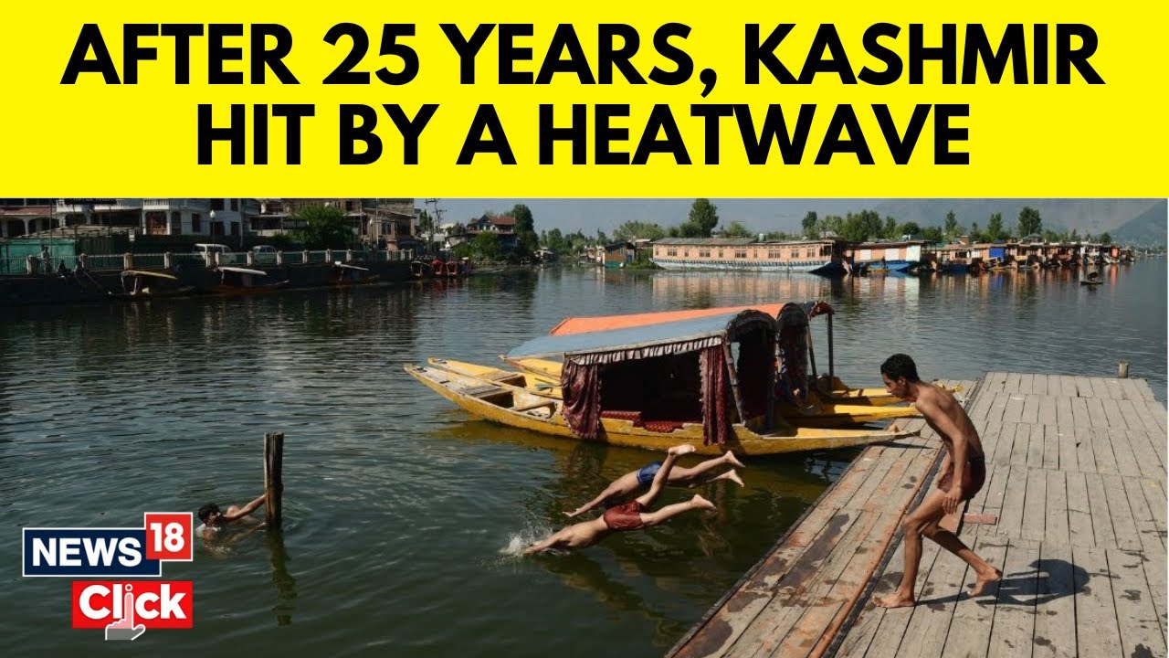 Kashmir Weather Today | Kashmir is Experiencing a Severe Heat Wave | Jammu Kashmir News | N18V