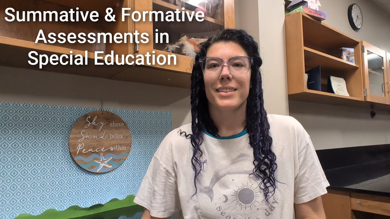 Mx. Bee Discusses Summative and Formative Assessments in Special Education 