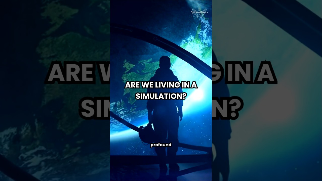 Are we living in a simulation? #simulator #simulation #matrix #spirituality #spiritual #god #shorts