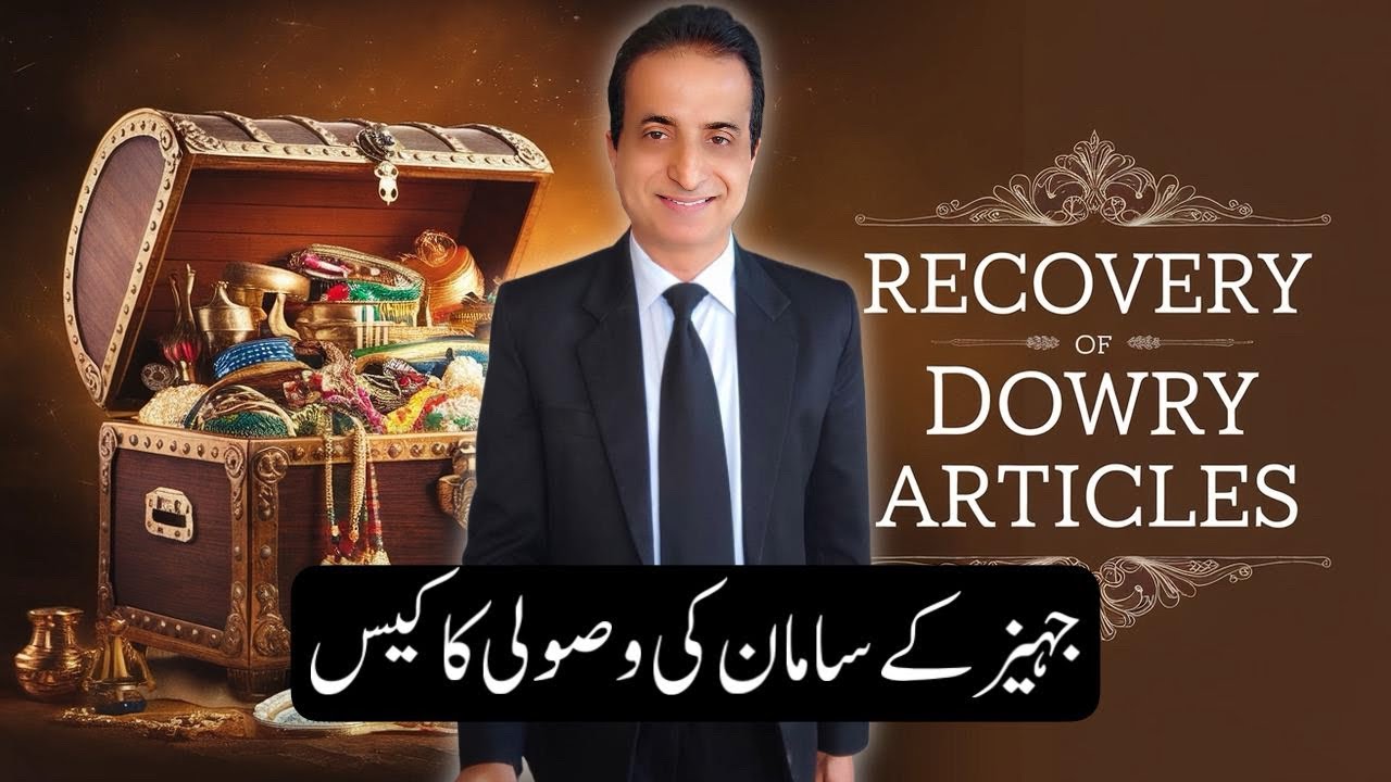 Recovery of Dowry Articles | Iqbal International Law Services®