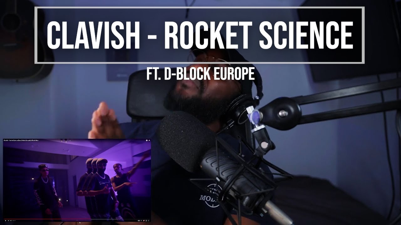 Clavish – Rocket Science (feat. D-Block Europe) | Official Video [Reaction] | LeeToTheVI