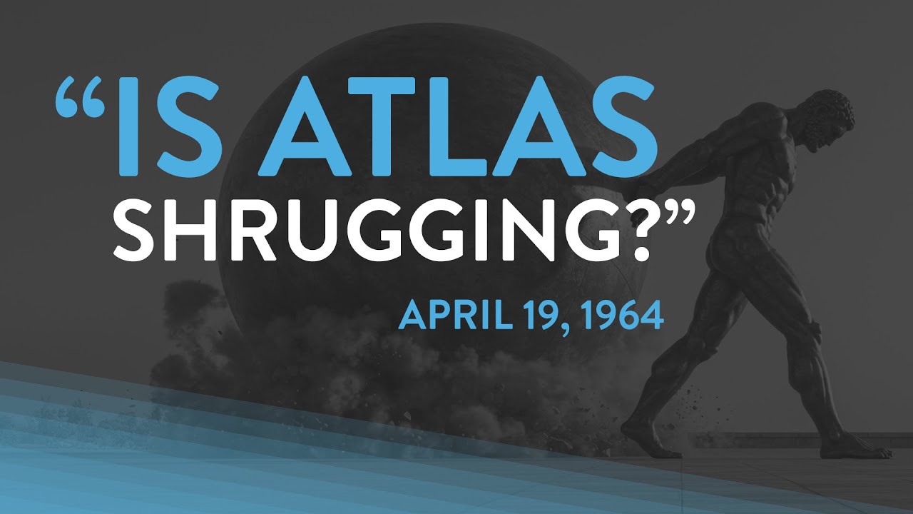 "Is Atlas Shrugging?" by Ayn Rand