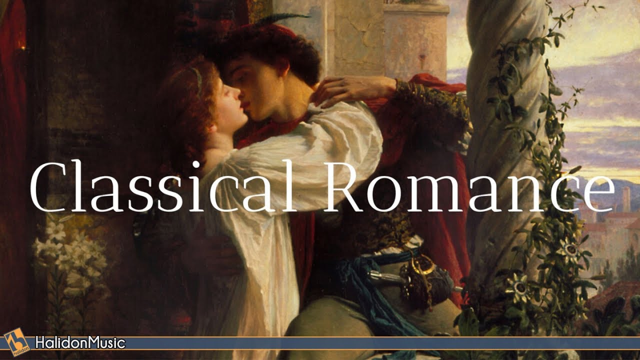 Romantic Classical Music - 30 Sweetest Classical Pieces