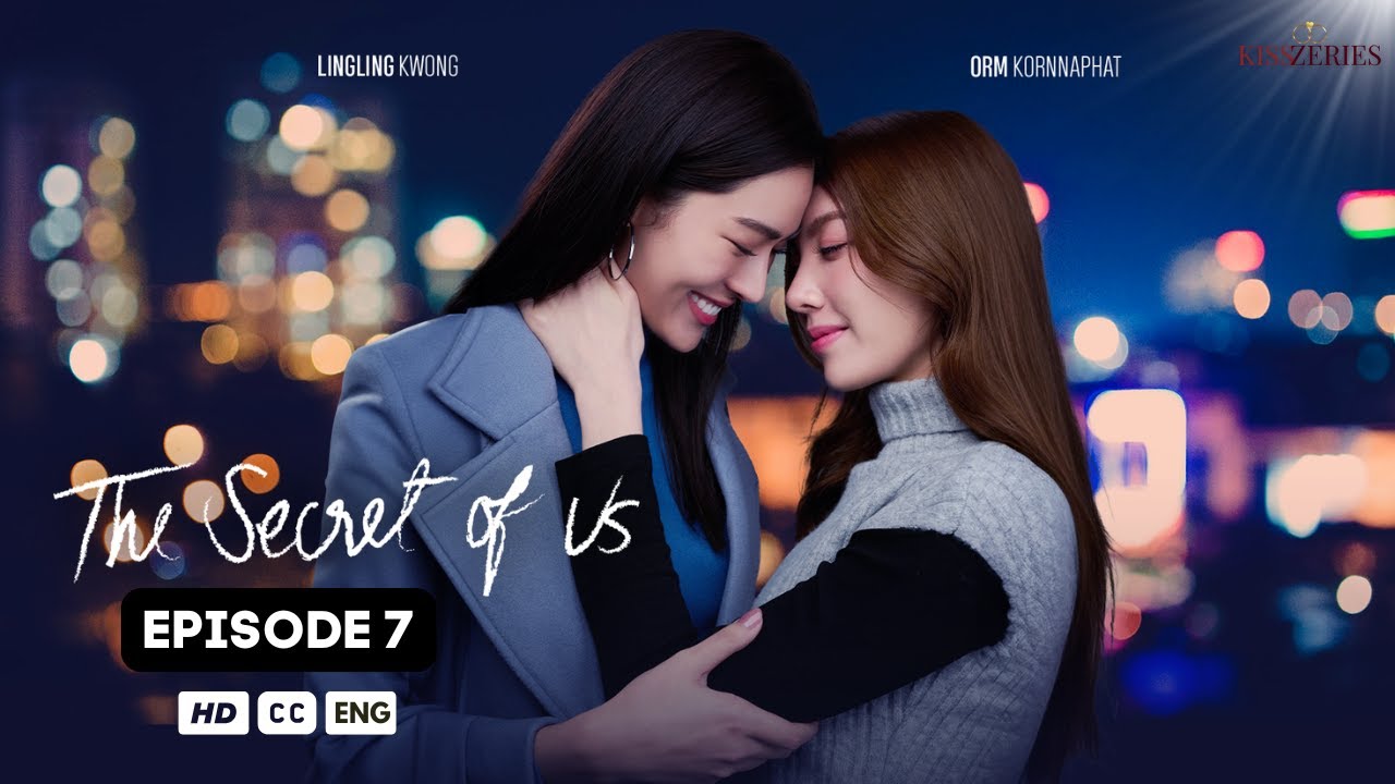 The Secret of Us Episode 7 (ENG SUB) Thai Girl Love Drama