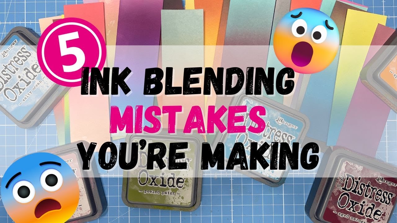 5 Mistakes You are Making with Ink Blending
