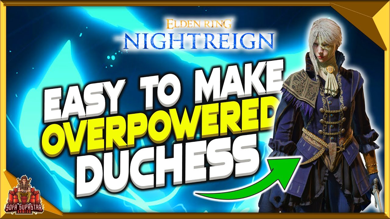 Elden Ring Nightreign Easy To Make Overpowered Duchess Build