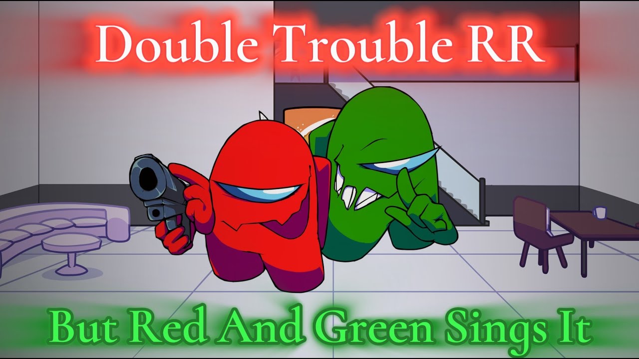 Double Trouble RR But Red And Green Sings it {FNF COVER}