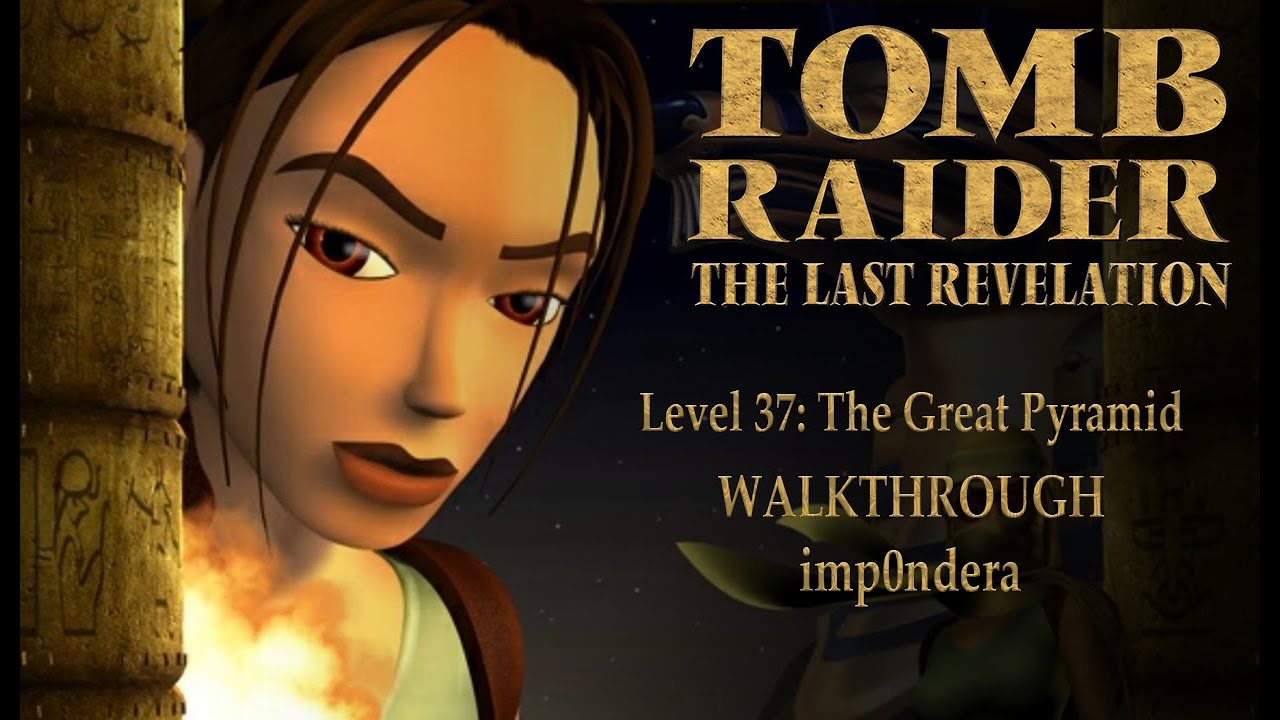 Tomb Raider IV The Last Revelation Level 37: The Great Pyramid - WALKTHROUGH 100% [NAPISY PL]