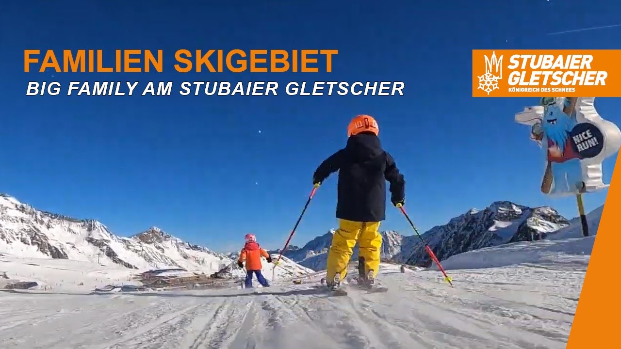 Top Skigebiet f&uuml;r Familien: BIG Family Stubaier Gletscher 👑❄️