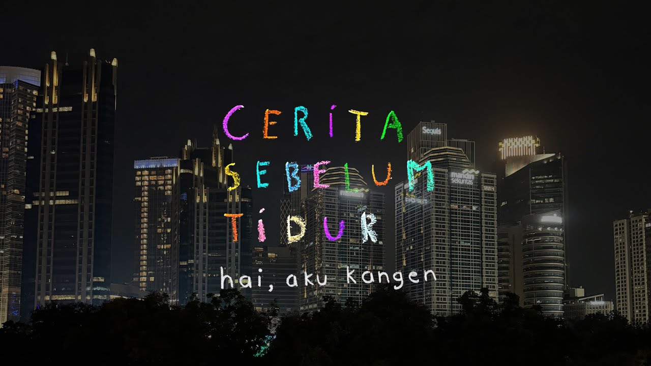 Hai, aku kangen - CERITA SEBELUM TIDUR Eps. 143